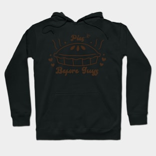 Pies Before Guys Hoodie